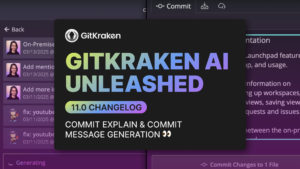 Promotional image for GitKraken AI Unleashed in GitKraken Desktop 11.0, featuring commit explain and commit message generation capabilities, with a dark gradient background and changelog visuals.