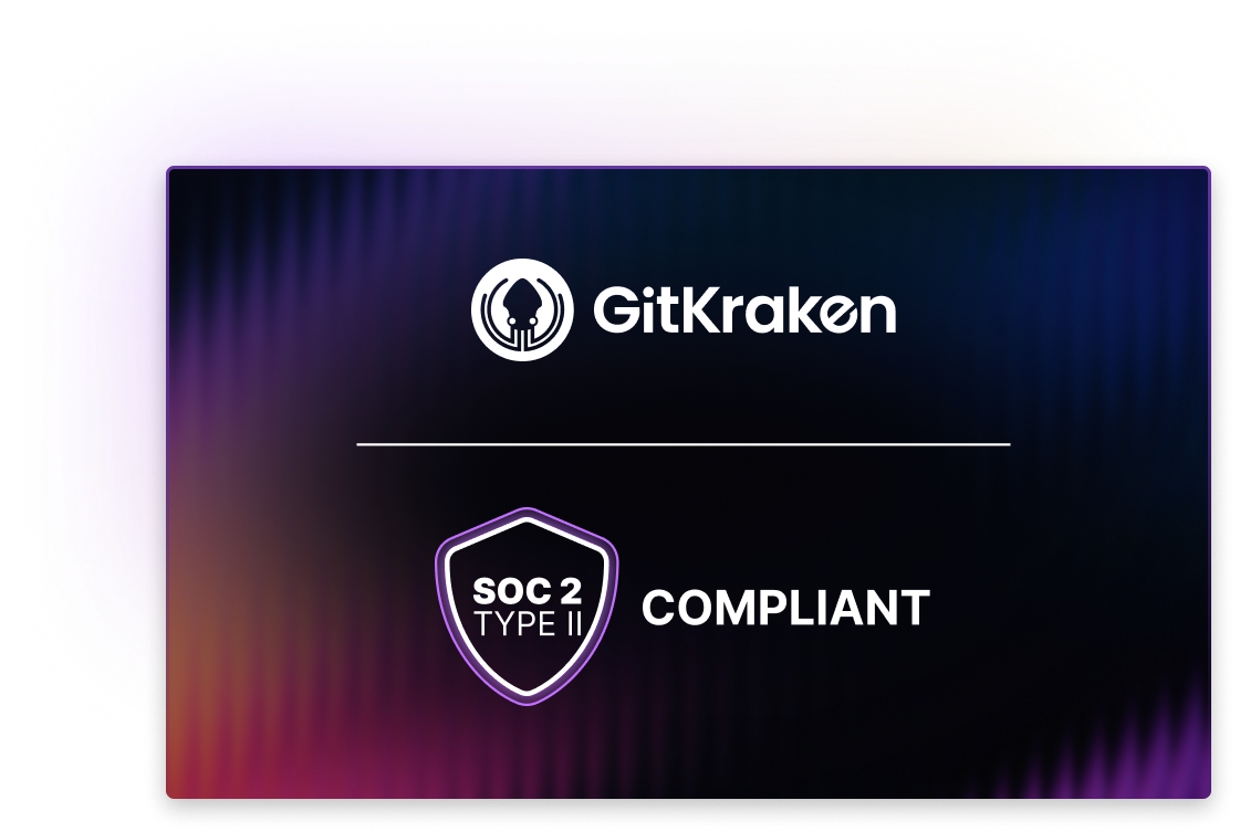 GitKraken logo displayed above a security badge labeled “SOC 2 Type II COMPLIANT,” indicating the platform meets SOC 2 Type II compliance standards for data security and privacy.