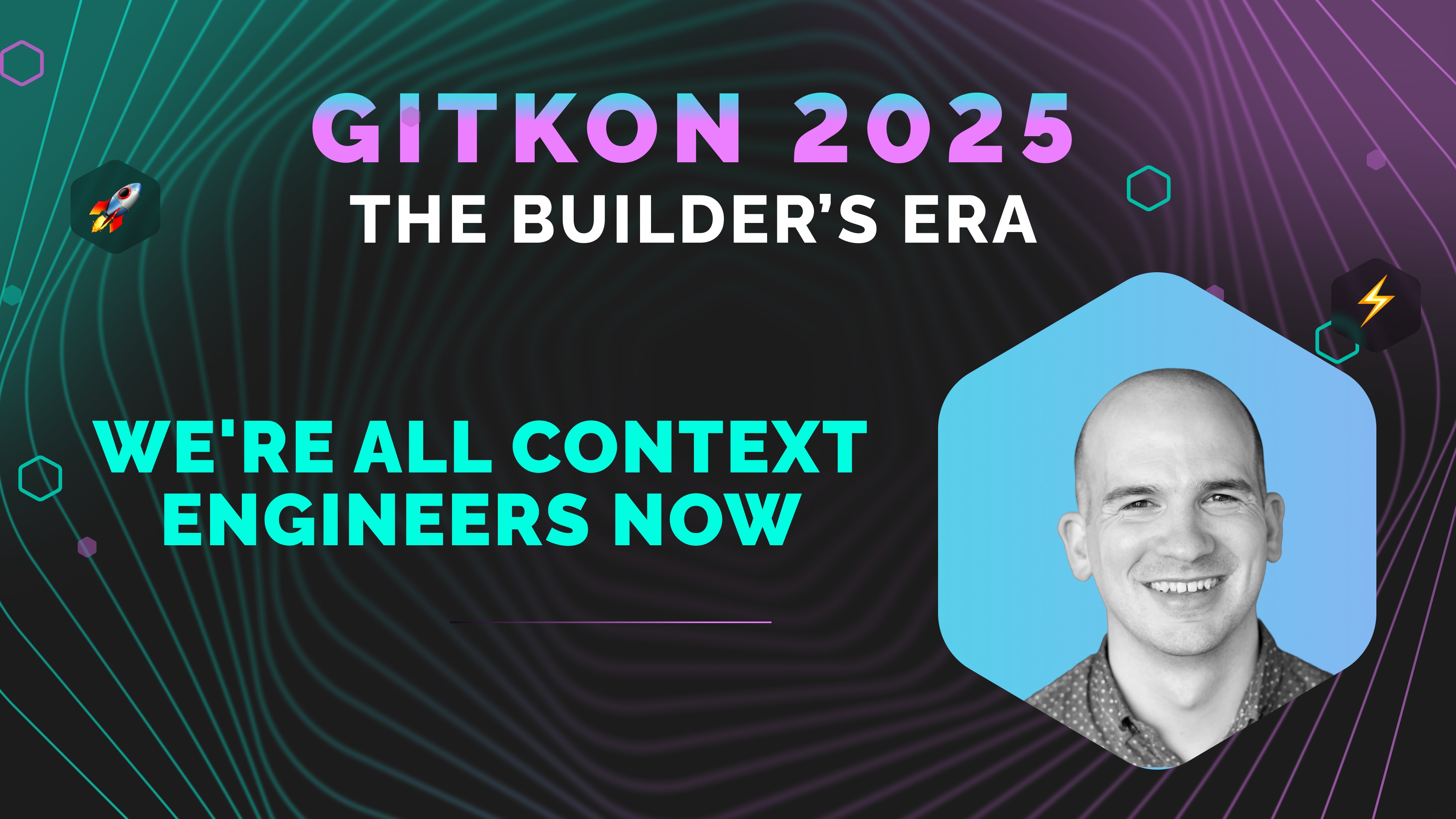 Promotional banner for GitKon 2025 featuring the tagline "We're All Context Engineers Now" and a headshot of a smiling speaker on a gradient background.
